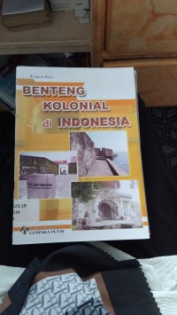 Benteng Kolonial di Indonesia