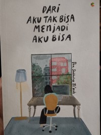 Dari Aku tak Bisa Menjadi Aku Bisa