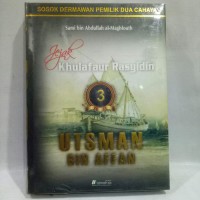 Jejak Khulafaur Rasyidin 3 Utsman bin Affan