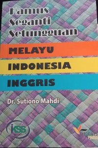 Kamus Seganti Setugguan Melayu Indonesia Inggris
