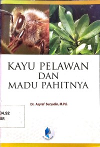 Kayu Pelawan dan Madu Pahitnya