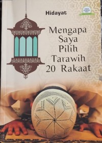 Mengapa Saya Pilih Tarawih 20 Rakaat