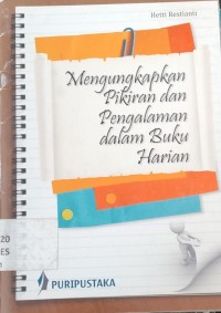 Mengungkapkan Pikiran Dan Pengalaman Dalam Buku Harian