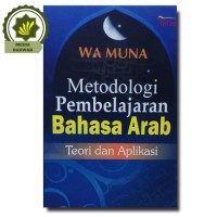 Metodologi Pembelajaran Bahasa Arab Teori dan Aplikasi