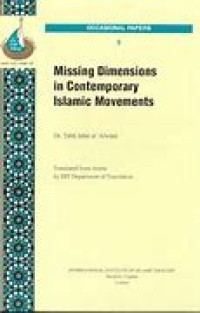 Missing Dimensions In Contemporary Islamic Movements
