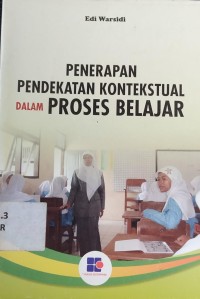 Penerapan Pendekatan Kontekstual dalam Proses Belajar