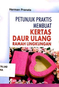 Petunjuk praktis membuat kertas daur ulang ramah lingkungan