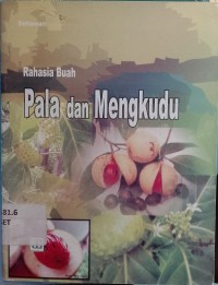 Rahasia Buah Pala dan Mengkudu