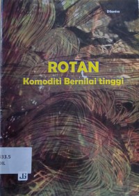 Rotan Komoditi Bernilai Tinggi