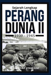 Image of Sejarah Lengkap PERANG DUNIA II 1939-1945